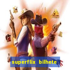 superflix bilhete de loteria