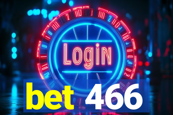 bet 466