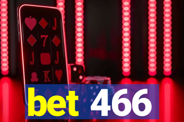 bet 466