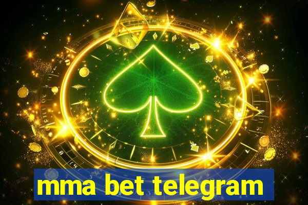 mma bet telegram