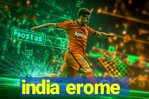 india erome