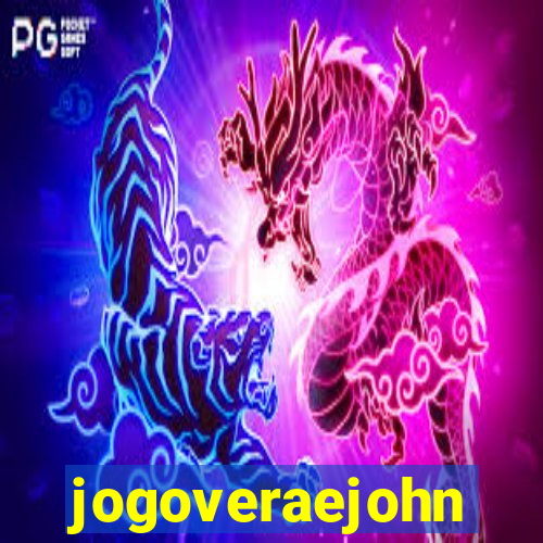 jogoveraejohn