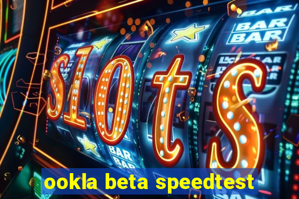 ookla beta speedtest