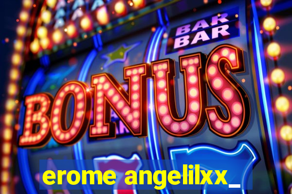 erome angelilxx_