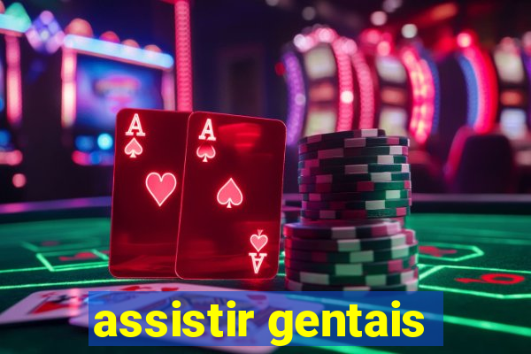 assistir gentais