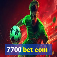 7700 bet com