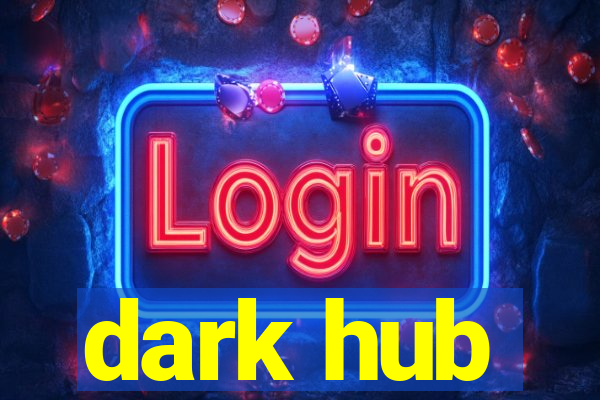 dark hub