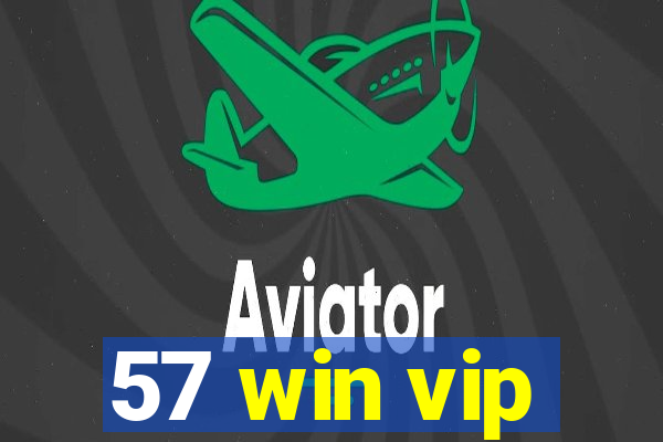 57 win vip