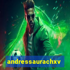 andressaurachxvideos