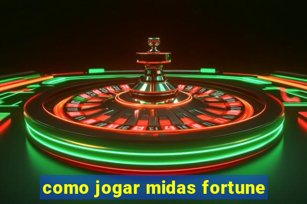 como jogar midas fortune