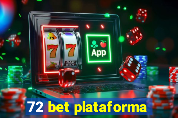 72 bet plataforma