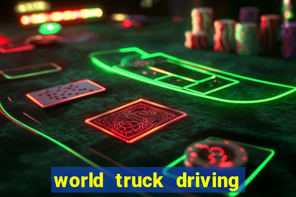 world truck driving simulator dinheiro infinito tudo desbloqueado 2024