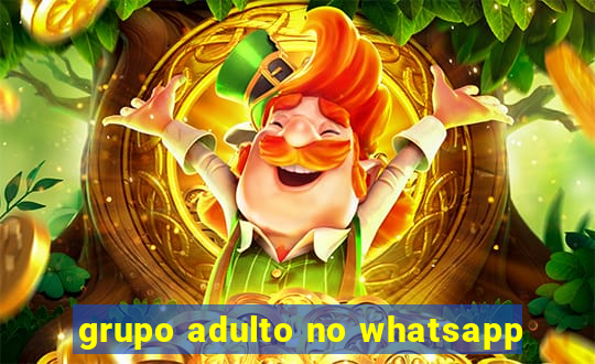 grupo adulto no whatsapp