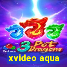 xvideo aqua