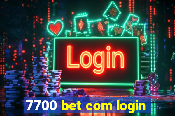 7700 bet com login