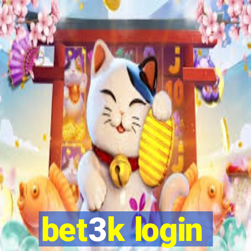 bet3k login