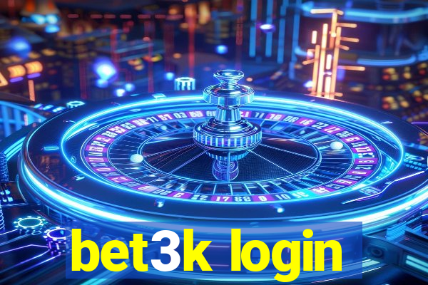 bet3k login