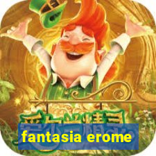 fantasia erome