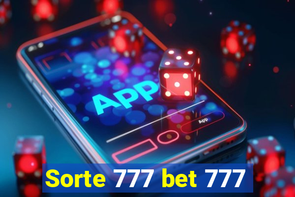 Sorte 777 bet 777