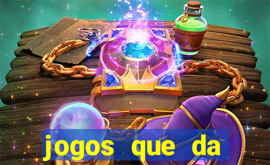 jogos que da dinheiro de verdade sem depositar