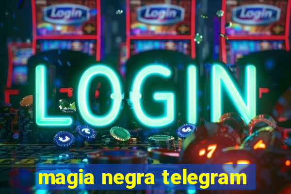 magia negra telegram