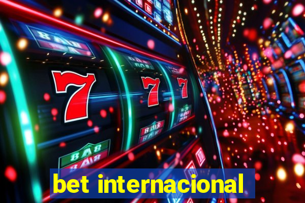 bet internacional