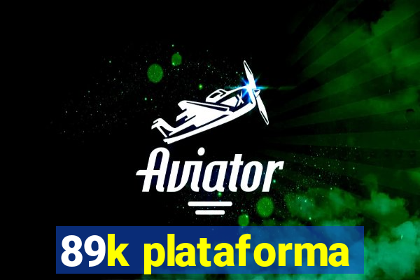 89k plataforma