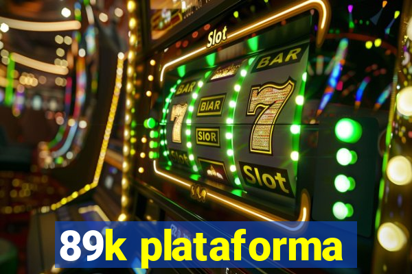 89k plataforma