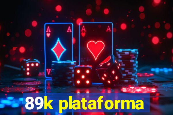 89k plataforma