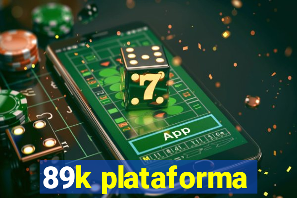 89k plataforma