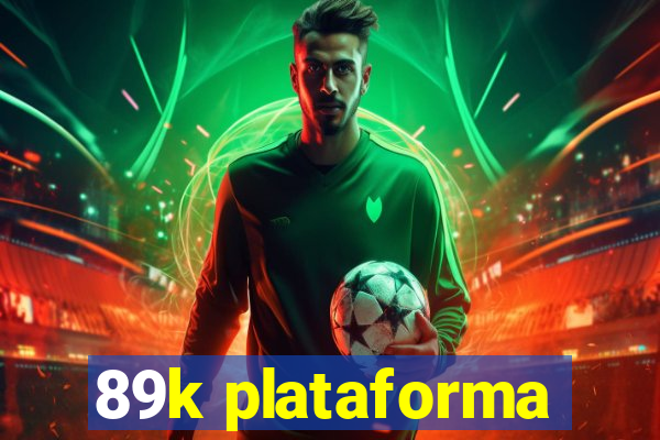 89k plataforma