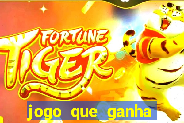 jogo que ganha dinheiro no cadastro sem deposito