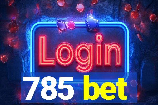 785 bet