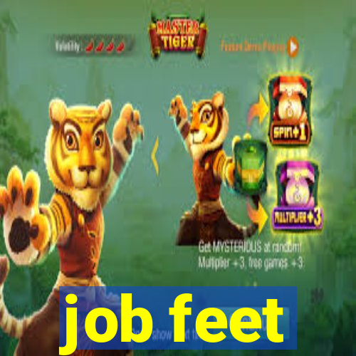 job feet