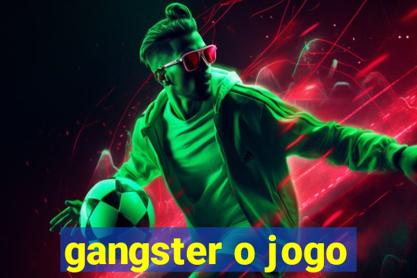 gangster o jogo