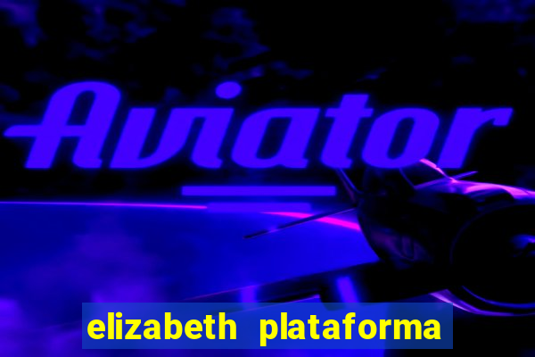 elizabeth plataforma de jogos