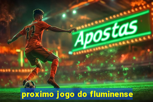 proximo jogo do fluminense