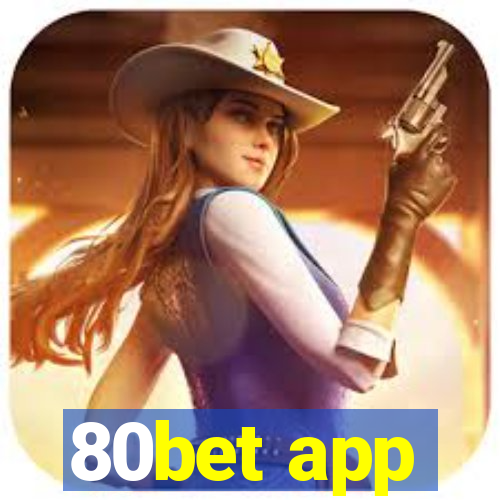 80bet app