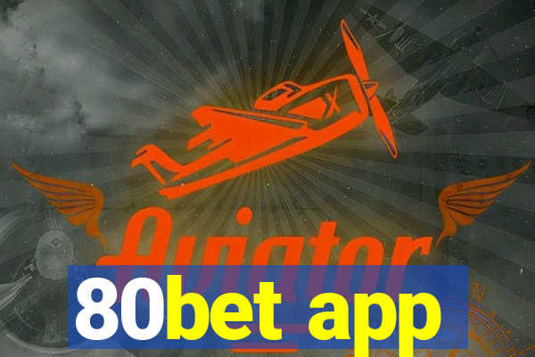 80bet app