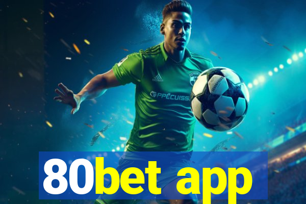 80bet app