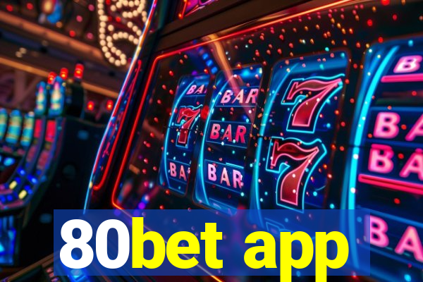 80bet app