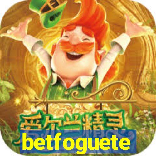 betfoguete