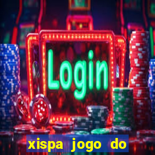 xispa jogo do bicho tabela