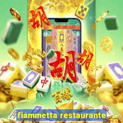 fiammetta restaurante