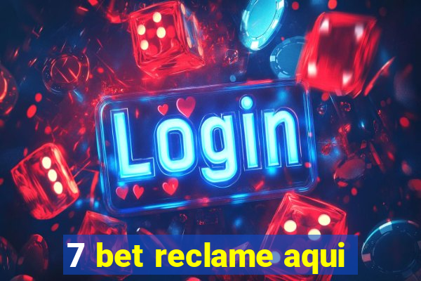 7 bet reclame aqui