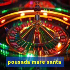 pousada mare santa