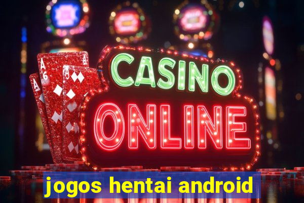 jogos hentai android