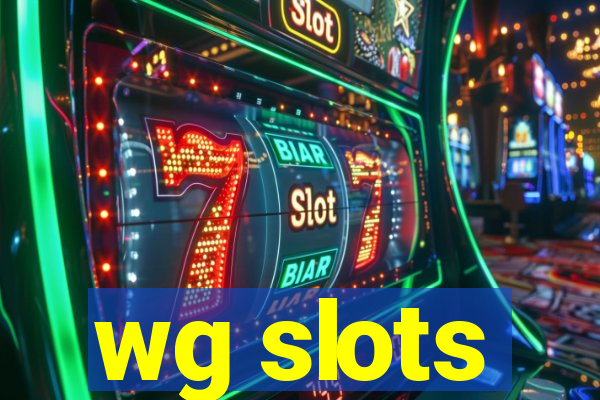 wg slots