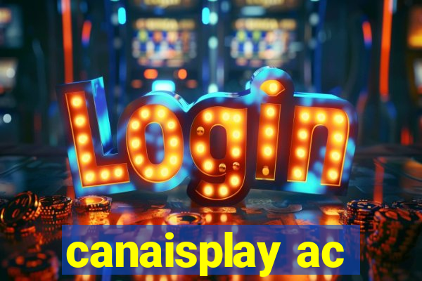 canaisplay ac