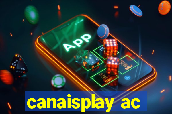 canaisplay ac